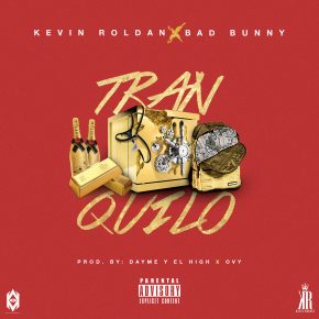 Kevin Roldan Ft. Bad Bunny - Tranquilo MP3