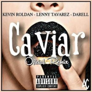 Lenny Tavárez Ft. Kevin Roldán, Darell - Caviar Remix MP3