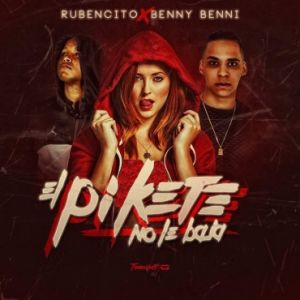 Rubencito Ft. Benny Benni - El Pikete No Le Baja MP3