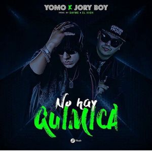 Yomo Ft. Jory Boy - No Hay Quimica MP3