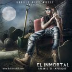 Galante El Emperador - El Inmortal (2014) Album
