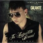 Galante El Emperador - Tu Juguetito Sexual (2012) MP3