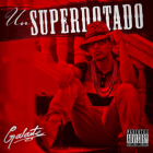 Galante El Emperador - Un Superdotado (2015) Album