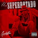 Galante El Emperador - Un Superdotado (2015) Album