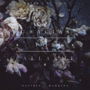 Gaviria Ft. Darkiel - Gracias Por Fallarme MP3