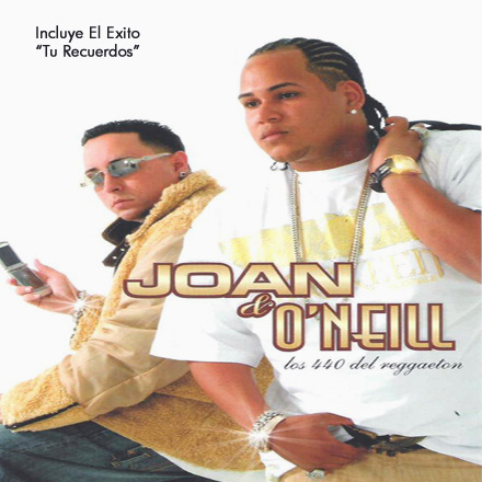 Joan Y O'Neill - Los 440 Del Reggaeton (Mixtape) (2007) Album