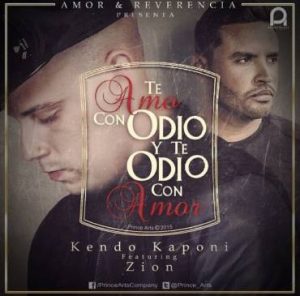 Kendo Kaponi Ft. Zion - Te Amo Con Odio Y Te Odio Con Amor MP3