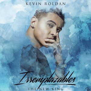 Kevin Roldan - Irremplazables MP3