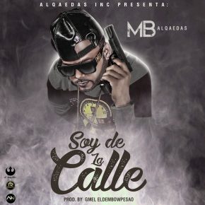 MB Alqaeda - Soy De La Calle MP3