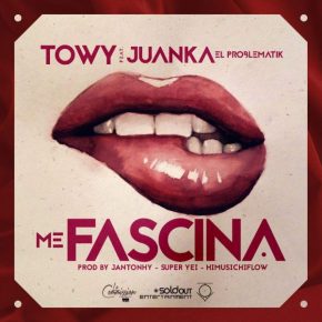 Towy Ft. Juanka El Problematik - Me Fascina MP3