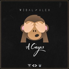 Wibal y Alex - A Ciegas MP3