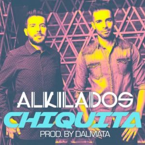 Alkilados - Chiquita MP3