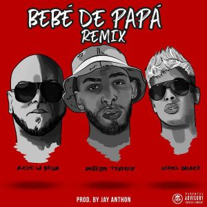 Amarion Ft. Noriel, Alexio La Bestia - Bebe De Papá Remix MP3
