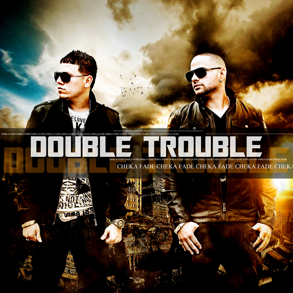 Cheka Y Fade - Double Trouble Mixtape (2010) MP3