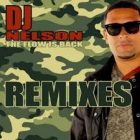 DJ Nelson - The Flow Is Back (Remixes) (2013) Album