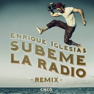 Enrique Iglesias Ft. CNCO - Subeme La Radio Remix MP3
