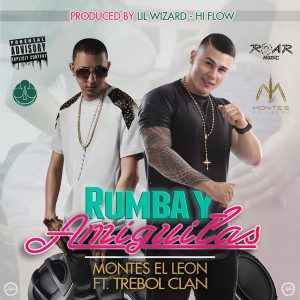Montes El Leon Ft. Trebol Clan - Rumba Y Amiguitas MP3