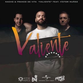 Nacho Ft. Franco De Vita Y Victor Muñoz - Valiente MP3