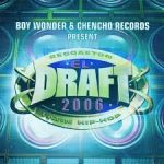 Boy Wonder Y Chencho Records El Draft 2 (2006) Album