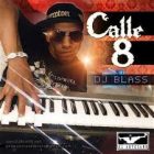 DJ Blass - Calle 8 (Mixtape) (2011) Album