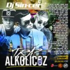 DJ Sin-Cero - Trap Alkolicoz Vol. 4 (2017) Album