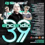 DJ Sincero - Encendio 39 (2016) MP3