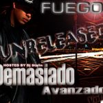 Fuego - Demasiado Avanzado (Unreleased) (2007) Album