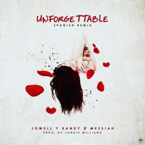 Jowell Y Randy Ft. Messiah - Unforgettable Spanish Remix MP3
