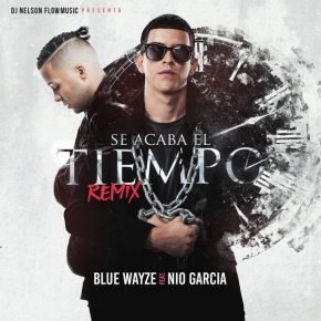 Blue Wayze Ft. Nio Garcia - Se Acaba el Tiempo Remix MP3