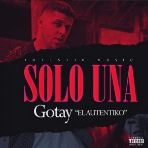 Gotay El Autentiko - Solo Una MP3