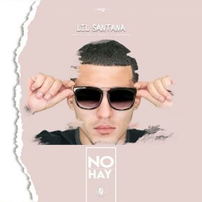 Lil Santana - No Hay MP3