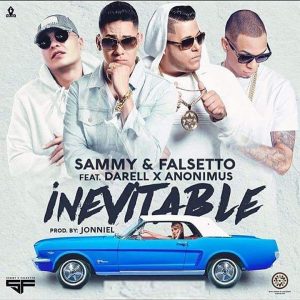 Sammy Y Falsetto Ft. Darell, Anonimus - Inevitable MP3