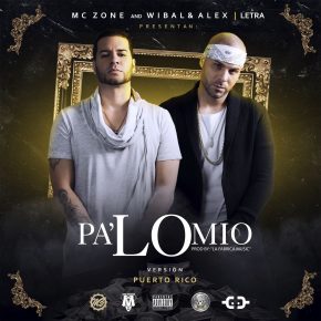 Wibal y Alex Ft. Letra - Pa’ Lo Mio MP3