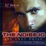 DJ Negro Presents - The Noise 10 - The Last Noise (2004) Album