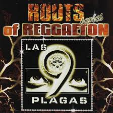 Las 9 Plagas - Roots of Reggaeton (1999) Album