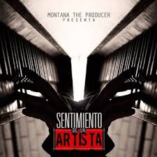 Montana The Producer Presenta - Sentimiento De Un Artista (2014) Album