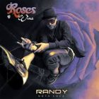 Randy Nota Loca - Roses Y Wine (2015) Album