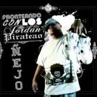 Ñejo - Fronteando Con Los Jordan Pirateao (Mixtape) (2006) Album