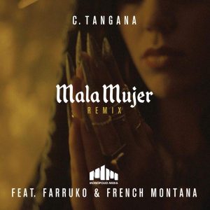 C. Tangana Ft. Farruko, French Montana - Mala Mujer Remix MP3