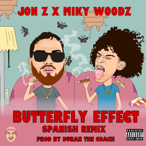 Jon Z Ft. Miky Woodz - Buterfly Effect Spanish Remix MP3