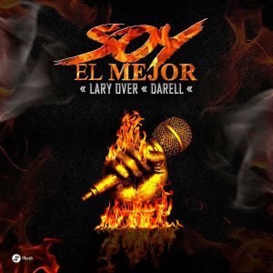 Lary Over Ft. Darell - Soy El Mejor MP3