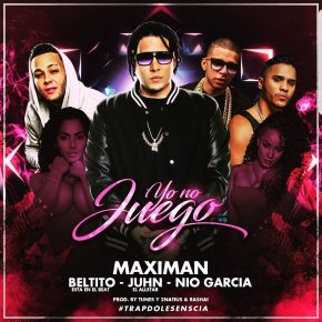 Maximan Ft. Beltito, Juhn Y Nio Garcia - Yo No Juego MP3