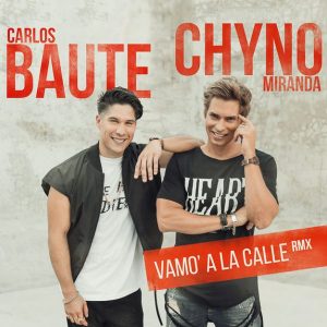 Carlos Baute Ft. Chyno Miranda - Vamo A La Calle Remix MP3