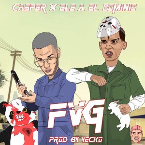 Casper Magico Ft. Ele A El Dominio - FVG MP3