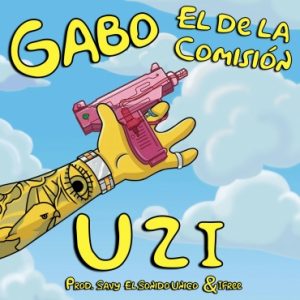 Gabo El De La Comisión - UZI MP3