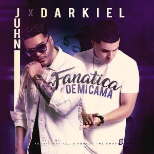 Juhn El All Star Ft. Darkiel - Fanatica De Mi Cama MP3