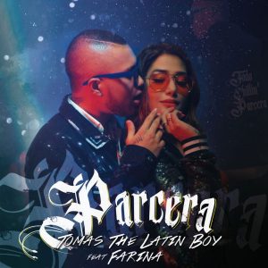 Tomas The Latin Boy Ft. Farina - Parcera MP3
