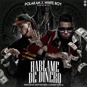 White Boy Ft. Polakan - Hablame De Dinero MP3