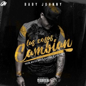 Baby Johnny - Las Cosas Cambian MP3