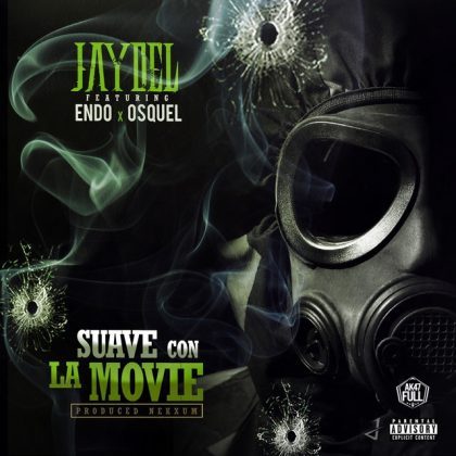 Jaydel Ft. Endo, Osquel - Suave Con La Movie MP3